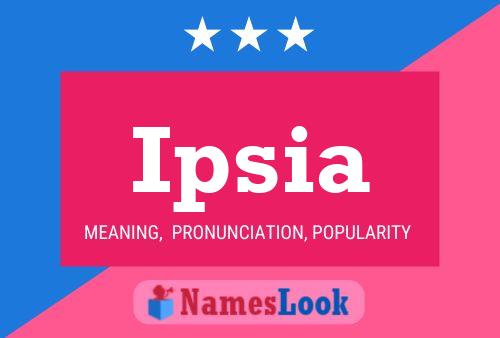 Ipsia Name Poster