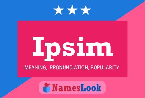 Ipsim Name Poster