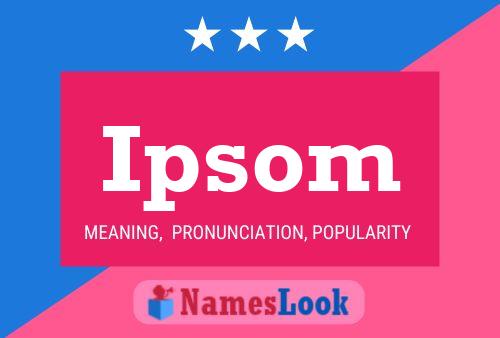 Ipsom Name Poster