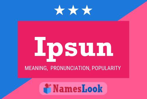 Ipsun Name Poster