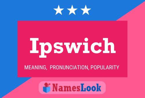 Ipswich Name Poster