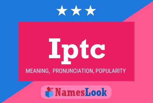 Iptc Name Poster