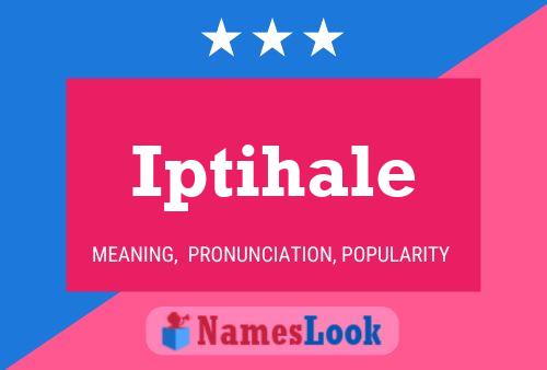 Iptihale Name Poster