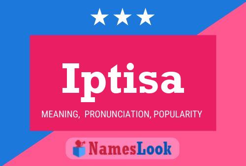 Iptisa Name Poster