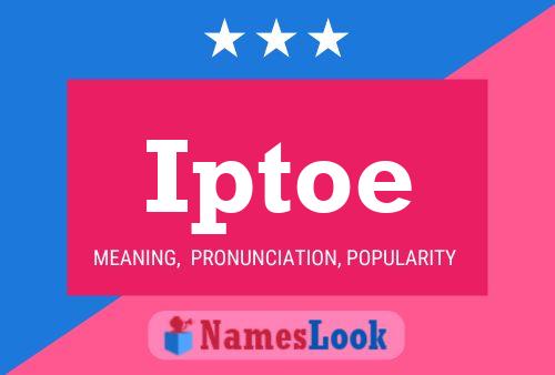 Iptoe Name Poster