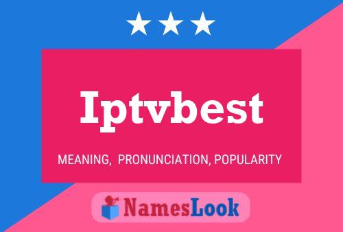 Iptvbest Name Poster