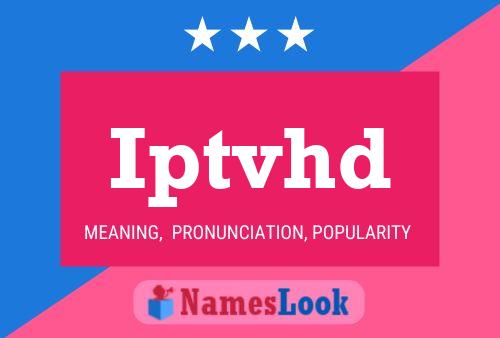 Iptvhd Name Poster