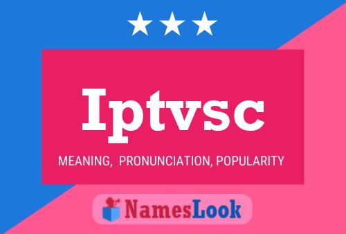 Iptvsc Name Poster