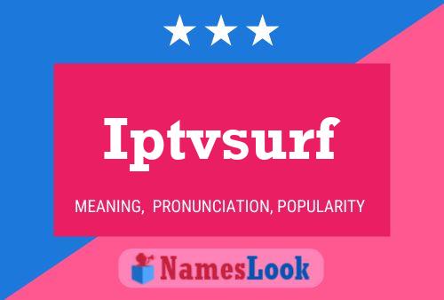 Iptvsurf Name Poster