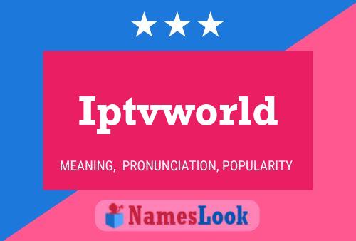 Iptvworld Name Poster