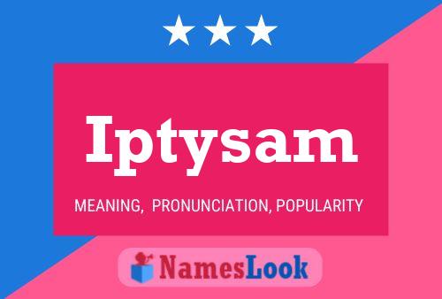 Iptysam Name Poster