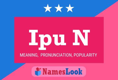 Ipu N Name Poster