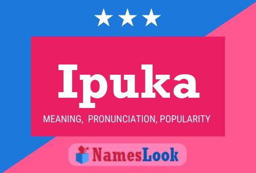 Ipuka Name Poster