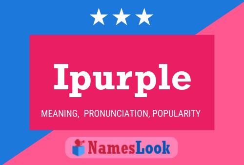 Ipurple Name Poster