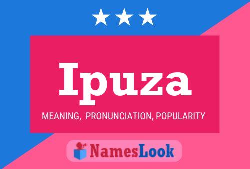 Ipuza Name Poster