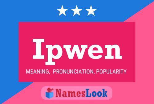 Ipwen Name Poster