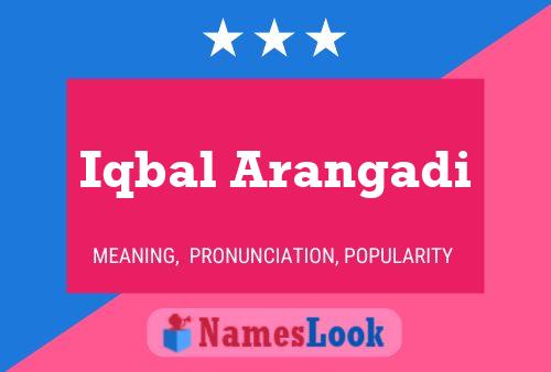 Iqbal Arangadi Name Poster