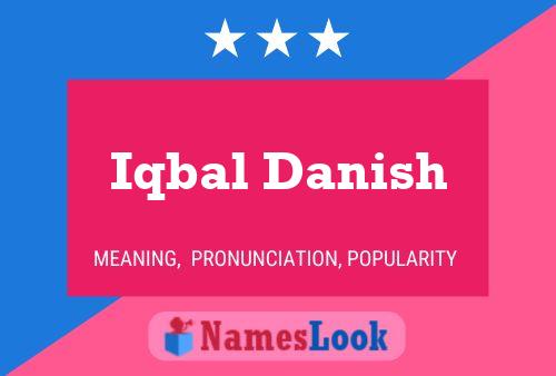 Iqbal Danish Name Poster