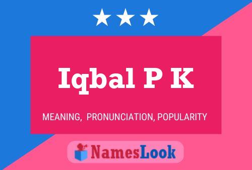 Iqbal P K Name Poster