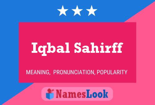 Iqbal Sahirff Name Poster