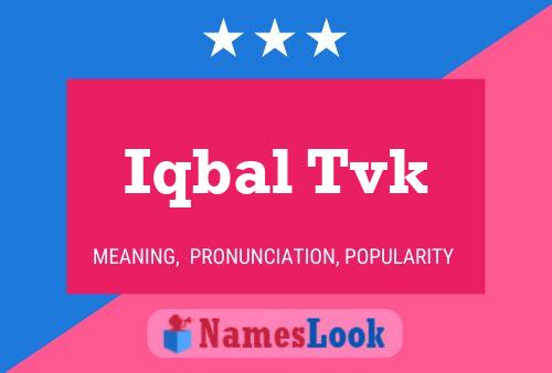 Iqbal Tvk Name Poster