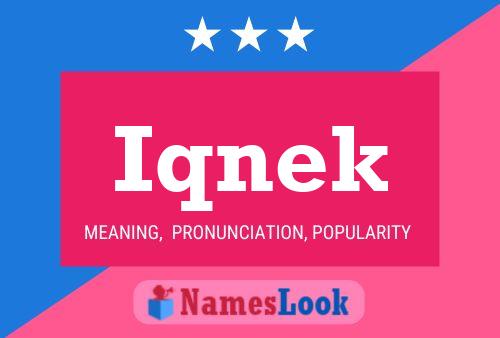 Iqnek Name Poster