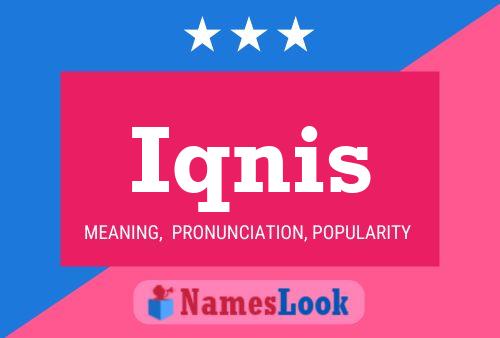 Iqnis Name Poster