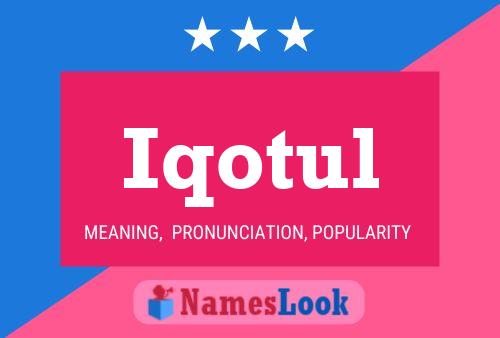 Iqotul Name Poster