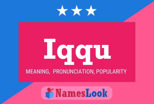 Iqqu Name Poster