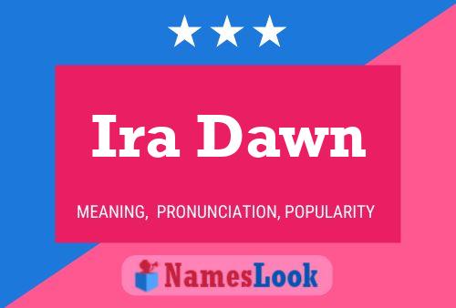 Ira Dawn Name Poster