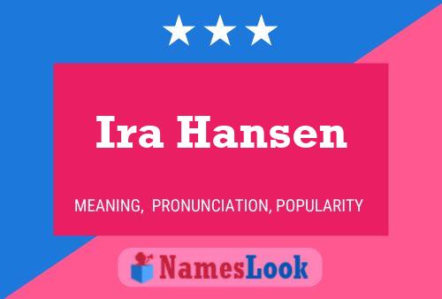 Ira Hansen Name Poster