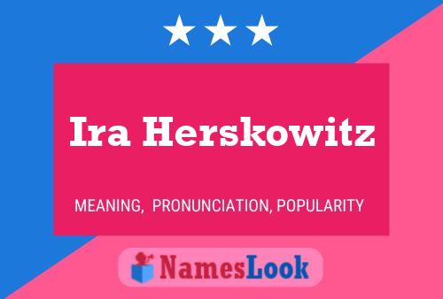 Ira Herskowitz Name Poster