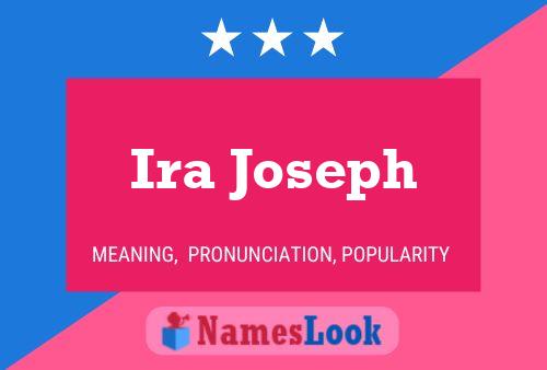 Ira Joseph Name Poster