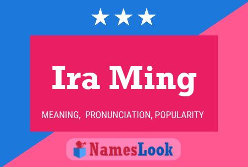 Ira Ming Name Poster