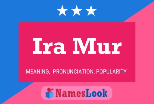 Ira Mur Name Poster