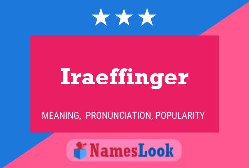 Iraeffinger Name Poster