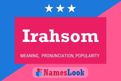 Irahsom Name Poster