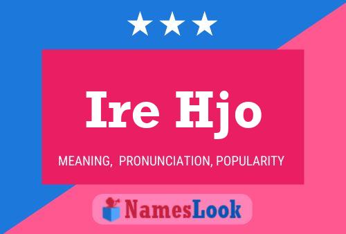 Ire Hjo Name Poster