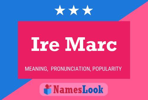 Ire Marc Name Poster