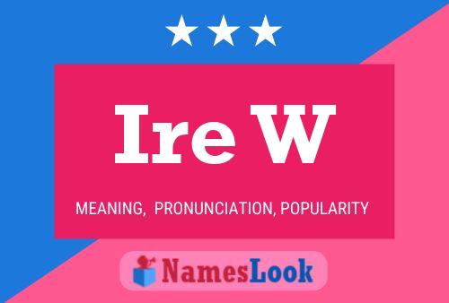 Ire W Name Poster