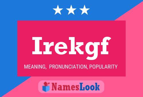 Irekgf Name Poster