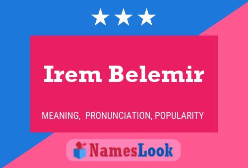 Irem Belemir Name Poster