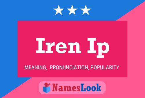 Iren Ip Name Poster