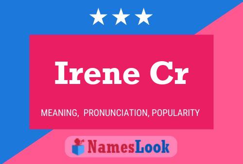 Irene Cr Name Poster