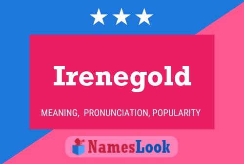 Irenegold Name Poster