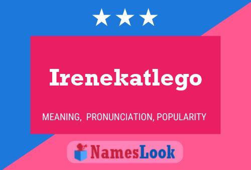 Irenekatlego Name Poster