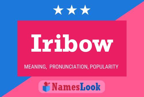 Iribow Name Poster