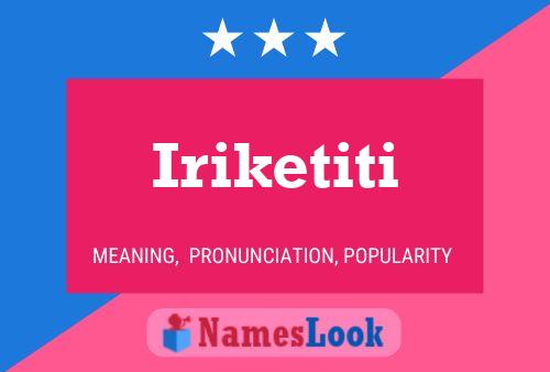 Iriketiti Name Poster