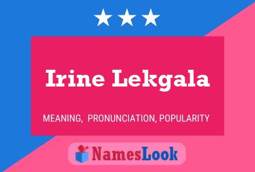 Irine Lekgala Name Poster