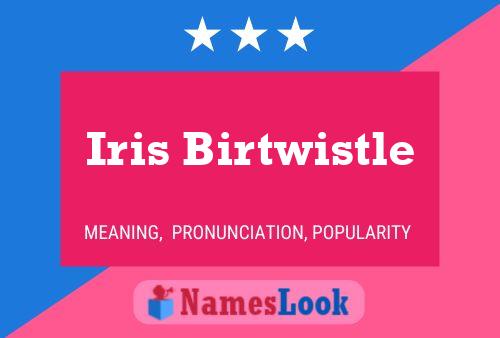 Iris Birtwistle Name Poster